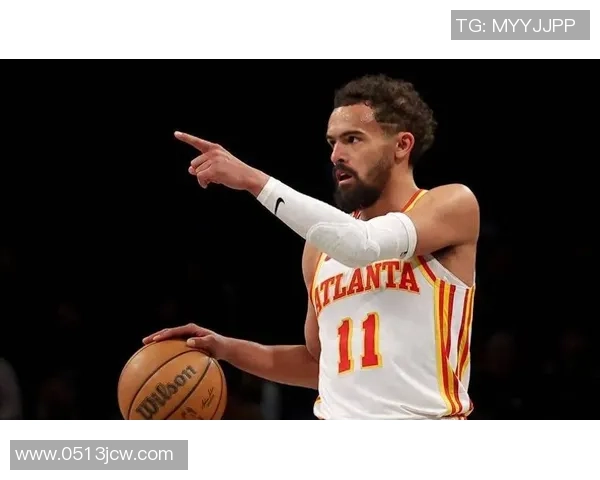 特雷·杨领衔的年轻一代篮球崛起：从天赋到领导力的全方位发展之路